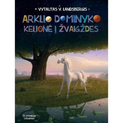 Arklio_Dominyko_kelione_i_zvaigzdes_pasakos