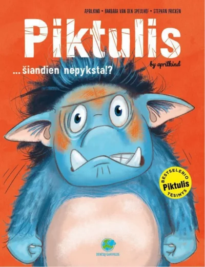 Piktulis… šiandien nepyksta!?