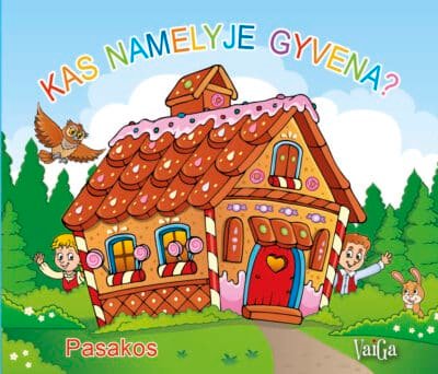 Kas namelyje gyvena? Pasakos
